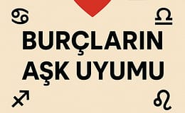 Burçların Aşk Uyumu Hangi : Burç Kiminle Ne Kadar Anlaşır?