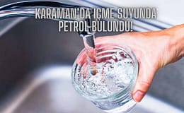 Karaman’da İçme Suyunda Petrol Bulundu!