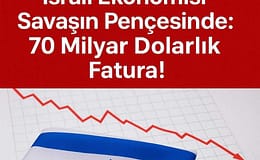 İsrail, Savaşta Yalnızca Can Değil, Milyarlar Kaybetti