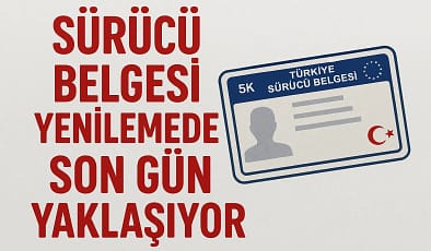 31 Temmuz 2025’e Dikkat: Ehliyet Sürücü Belgesi Yenilemede Son Gün Yaklaşıyor