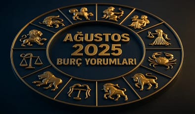 Ağustos 2025 Burç Yorumları
