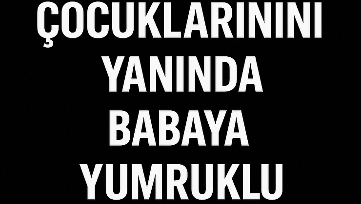 Marmaray’da Çocuklarının Yanında Babaya Yumruklu Saldırı