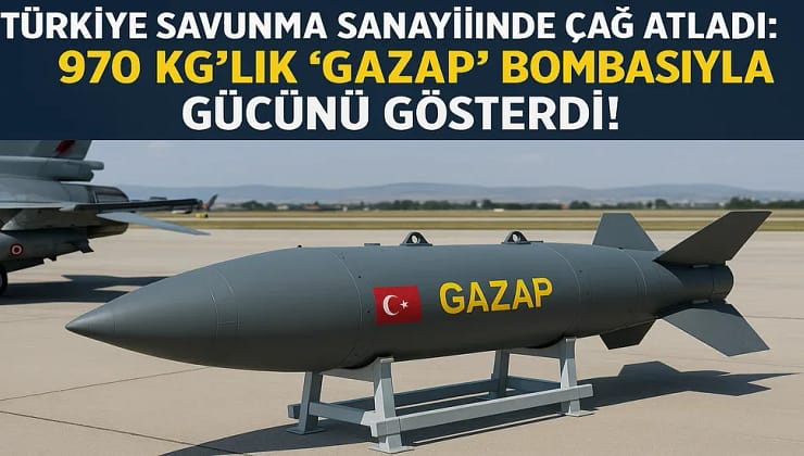 Türkiye’nin Yeni Yıkarı Bombası “GAZAP”: 970 kg’lık Yerli Silah Tarih Yazıyor