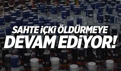 Sahte içkiden 33 kişinin ölmesi İstanbul Valiliği’ni harekete geçirdi