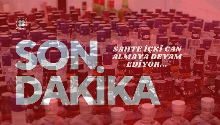 Ankara ve İstanbul’da Sahte İçki Faciası: Can Kaybı 103’e Yükseldi