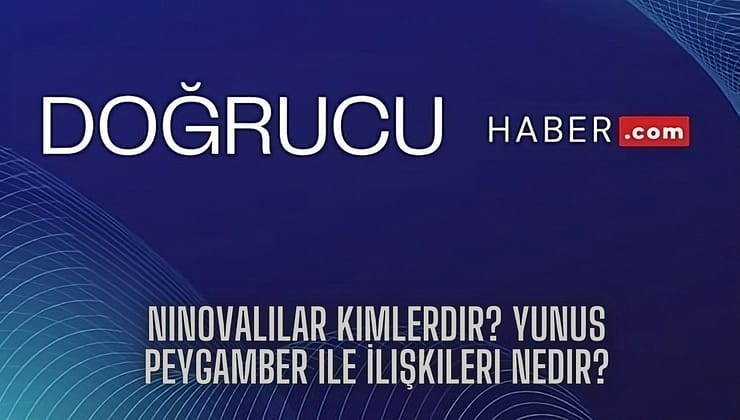 Ninovalılar Kimlerdir? Yunus Peygamber ile İlişkileri Nedir?