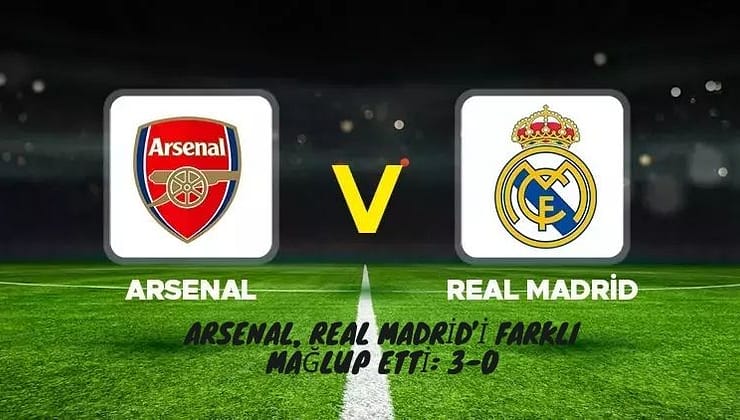 Arsenal, Real Madrid’i farklı mağlup etti: 3-0