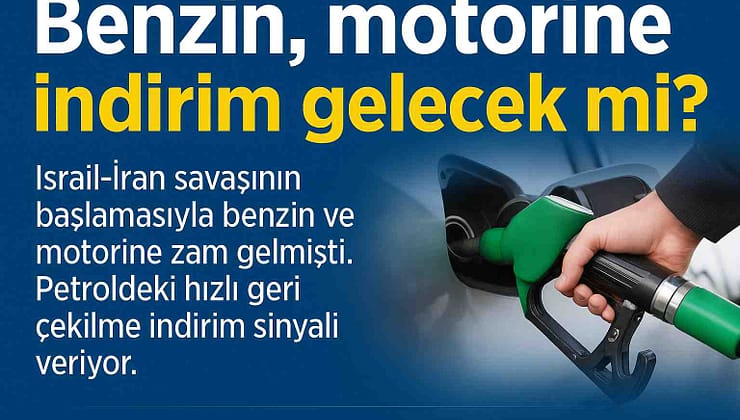 Benzin ve Motorin Fiyatlarında İndirim Olacak mı?