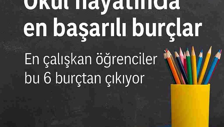 Okul Hayatında En Başarılı Burçlar