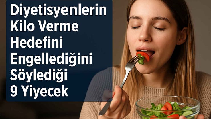 Kilo Vermeyi Engelleyen Besin Listesi Nelerdir?