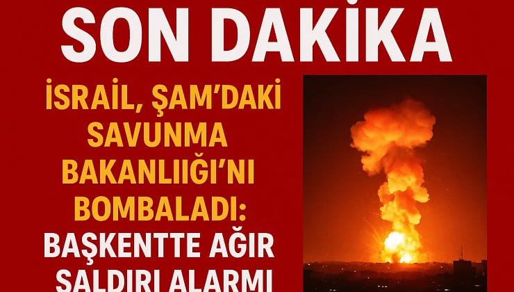 SON DAKİKA | İsrail, Şam’daki Savunma Bakanlığı’nı Bombaladı: Başkentte Ağır Saldırı Alarmı