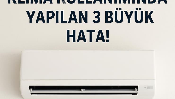 Yaz Aylarında Klima Kullanımında Yapılan 3 Büyük Hata!